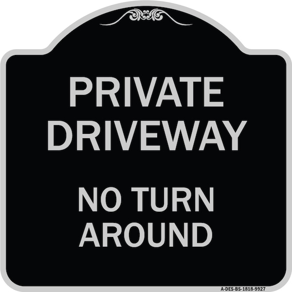 Designer Series-Private Driveway No Turn Around Black & Silver Alum, 18" x 18", BS-1818-9927